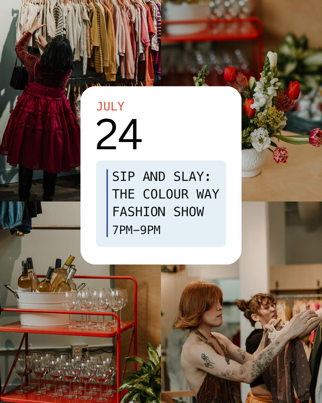 Sip and Slay: "The Colour Way" Fashion Show | July 24